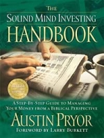 The Sound Mind Investing Handbook: A Step-By-Step Guide to Managing Your Money from a Biblical Perspective артикул 12821c.