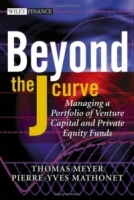 Beyond the J Curve : Managing a Portfolio of Venture Capital and Private Equity Funds (The Wiley Finance Series) артикул 12828c.
