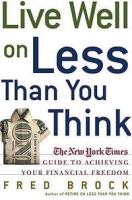 Live Well on Less Than You Think: The New York Times Guide to Achieving Your Financial Freedom артикул 12837c.