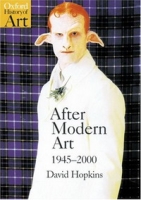 After Modern Art, 1945-2000 (Oxford History of Art) артикул 12868c.