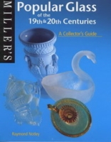 Popular Glass of the 19th and 20th Centuries: A Collector's Guide (Miller's Collectors' Guides) артикул 12875c.