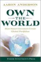 Own the World: How Smart Investors Create Global Portfolios (Fisher Investments Press) артикул 13012c.