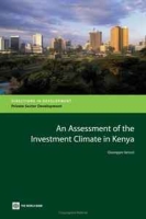 An Assessment of the Investment Climate in Kenya (Directions in Development) артикул 13069c.