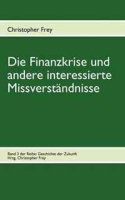 Die Finanzkrise und andere interessierte Missverstandnisse (German Edition) артикул 13083c.